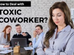 How to Deal with Toxic Co-Workers