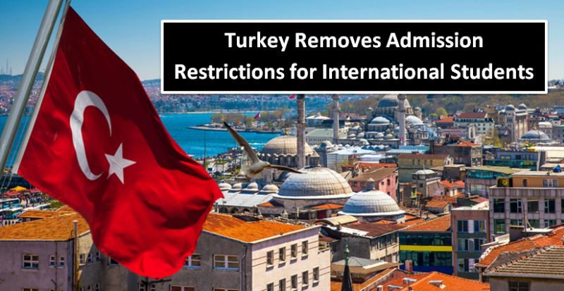 Turkey Removes Admission Restrictions for International Students
