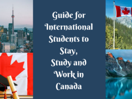Guide for International Students to Stay, Study and Work in Canada