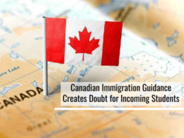 Canadian Immigration Guidance is Creating Uncertainty for the Students
