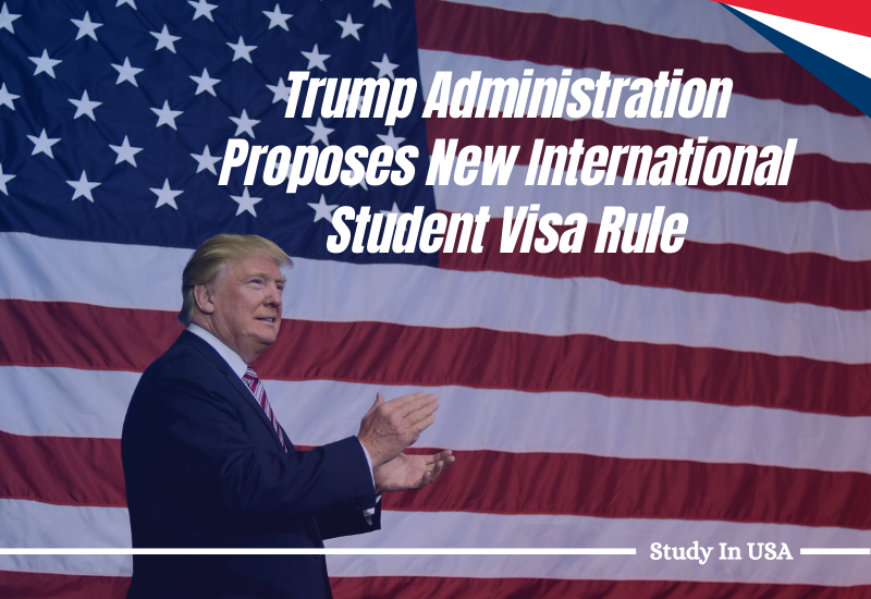 Trump Administration Proposes New International Student Visa Rule
