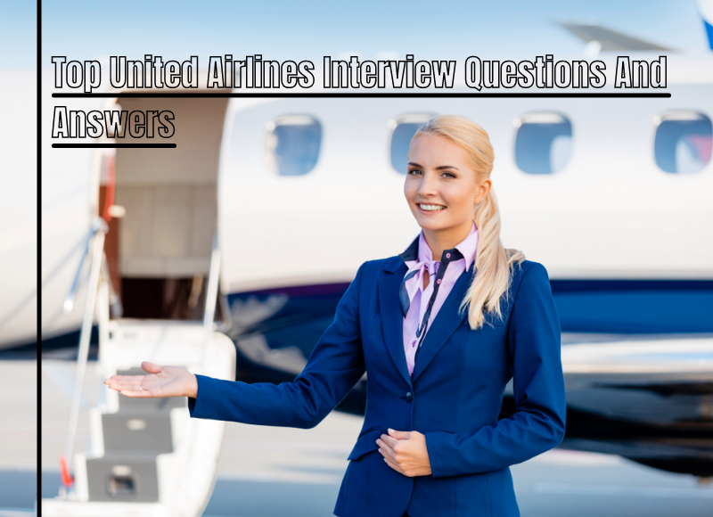Top United Airlines Interview Questions And Answers - FreeEducator.com